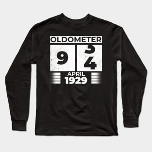 Oldometer 94 Years Old Born In April 1929 Long Sleeve T-Shirt